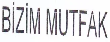 BIZIM MUTFAK
