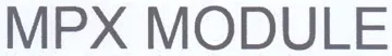 MPX MODULE