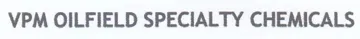 VPM OILFIELD SPECIALTY CHEMICALS