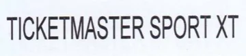 TICKETMASTER SPORT XT