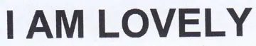 AM LOVELY