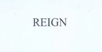 REIGN