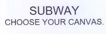 SUBWAY CHOOSE YOUR CANVAS.