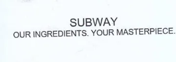 SUBWAY OUR INGREDIENTS. YOUR MASTERPIECE.