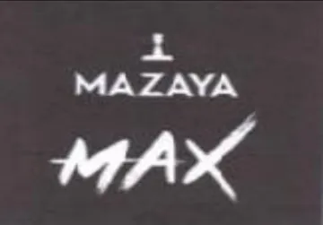 MAZAYA MAX