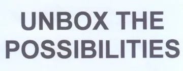 UNBOX THE POSSIBILITIES