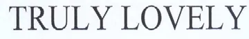 TRULY LOVELY
