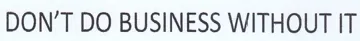 T DO BUSINESS WITHOUT IT trademark logo
