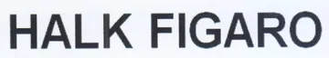 HALK FIGARO trademark logo