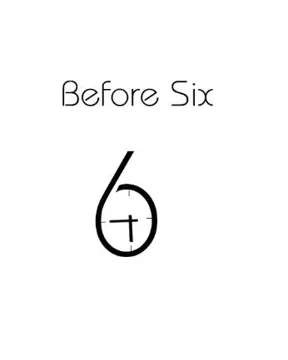 Before Six