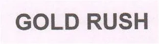 GOLD RUSH