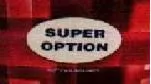SUPER OPTION