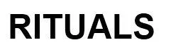 RITUALS
