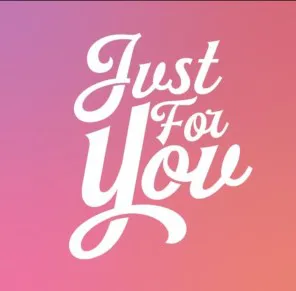 just for you