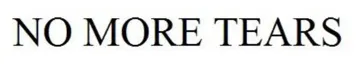 NO MORE TEARS trademark logo